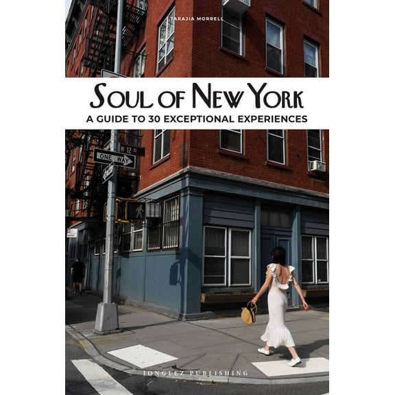 Soul of Soul of New York: A Guide to 30 Exceptional Experiences, (Paperback)