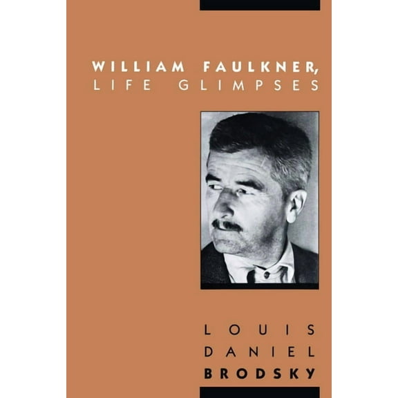 William Faulkner, Life Glimpses