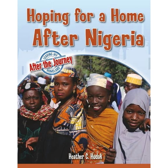 Hoping for a Home After Nigeria (Paperback)