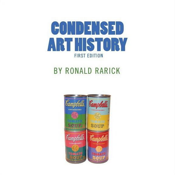 Condensed Art History (First Edition), (Paperback)
