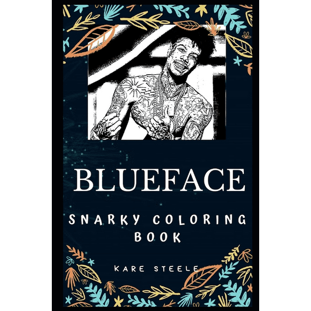Blueface Snarky Coloring Books: Blueface Snarky Coloring Book : An