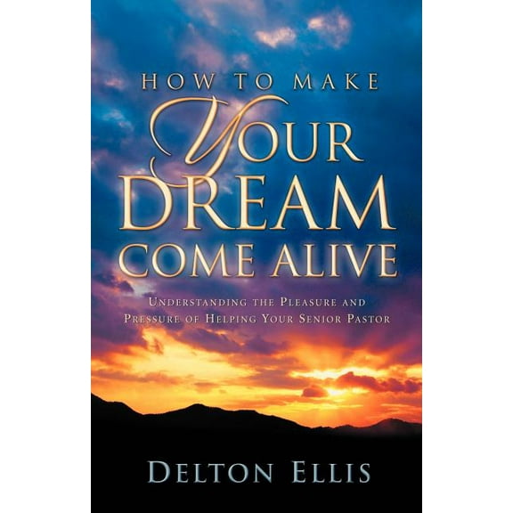 How to Make Your Dream Come Alive, (Paperback)