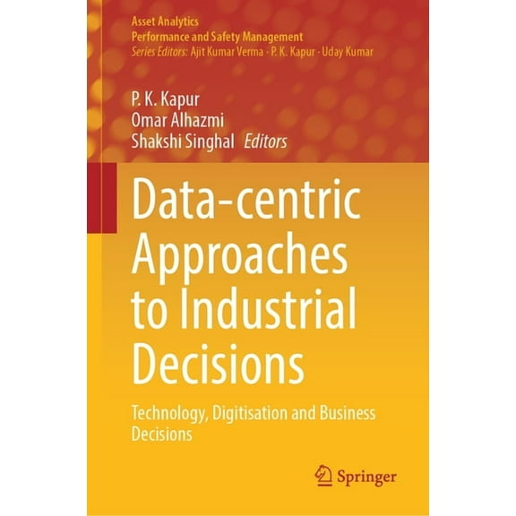 Asset Analytics Data-Centric Approaches to Industrial Decisions: Technology, Digitisation and Business Decisions, (Hardcover)