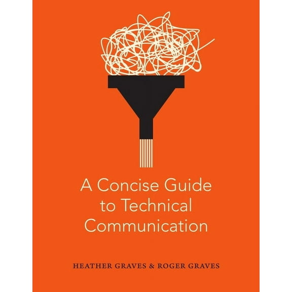 A Concise Guide to Technical Communication, (Paperback)