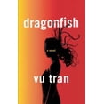 thumbnail image 1 of Pre-Owned Dragonfish: A Novel (Hardcover) 0393077802 9780393077803, 1 of 1