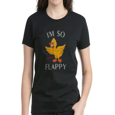 CafePress - I'm So Flappy The Goldbergs T Shirt - Women's Dark T-Shirt