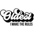 thumbnail image 1 of Oldest I Make The Rules Classic Funny Family Wall Decals for Walls Peel and Stick wall art murals Black Medium 18 Inch, 1 of 2