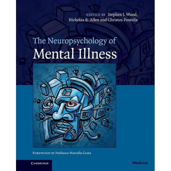 Cambridge Medicine (Hardcover) The Neuropsychology of Mental Illness, (Hardcover)