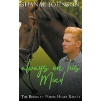 Brides of Purple Heart Ranch Always On His Mind, Book 7, (Paperback)