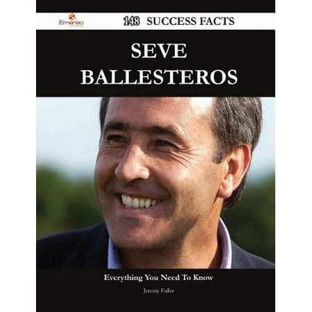 Seve Ballesteros 148 Success Facts - Everything You Need to Know about Seve