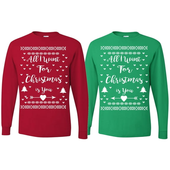 All I Want for Christmas Is You Christmas Sweater Christmas Matching Couple Unisex Long Sleeve Shirt