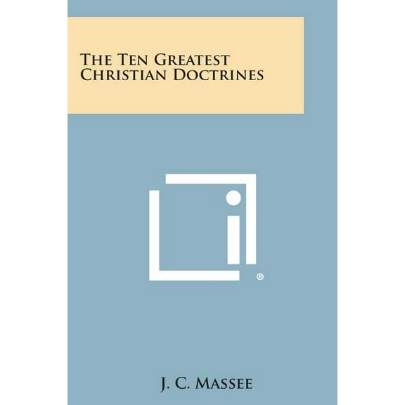 The Ten Greatest Christian Doctrines