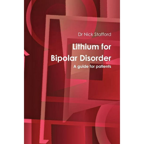Lithium for Bipolar Disorder a Guide for Patients