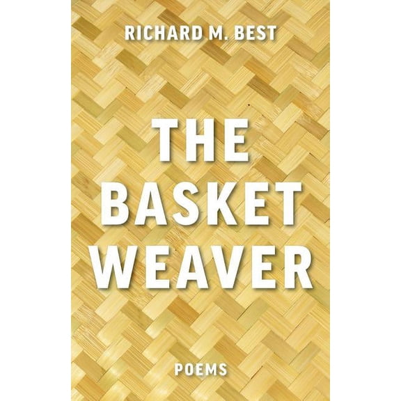 The Basket Weaver: Poems, (Paperback)