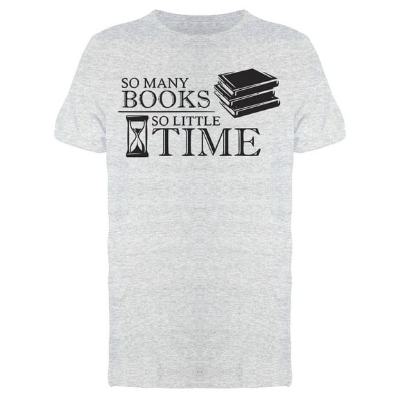 So Many Books Little Time Tee Men's -Image by Shutterstock