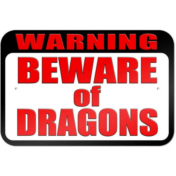 Warning Beware of Dragons Sign
