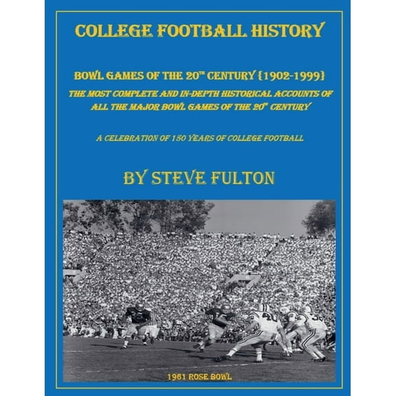College Football History "Bowl Games of the 20th Century", (Paperback)