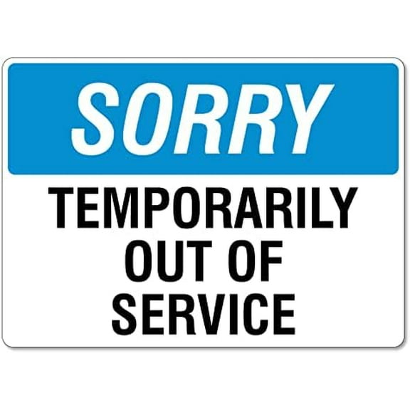 Metal Tin Sign Sorry Temporarily Out Of Service Sign Warning Security Notice Signs Industry Yard Sign Wall Decoration Plaque Indoor/Outdoor Use 8 X 12 Inch