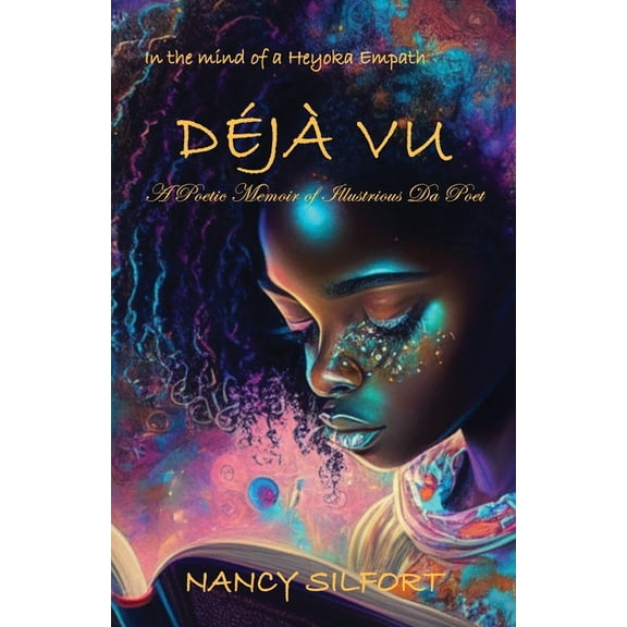 Déjà Vu: A Poetic Memoir of Illustrious a Poet, (Paperback)