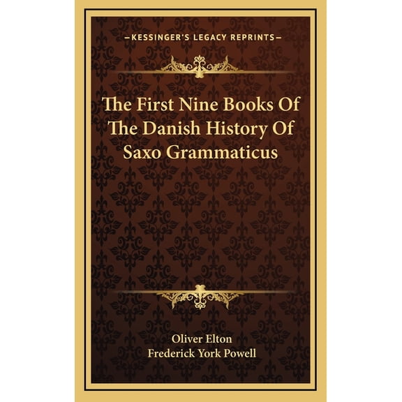 The First Nine Books Of The Danish History Of Saxo Grammaticus (Hardcover)