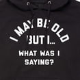 thumbnail image 3 of Instant Message - I May Be Old What Was I Saying - Men's Pullover Hooded Fleece Sweatshirt, 3 of 6