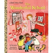 MAY JUSTUS; HILDE HOFFMANN Little Golden Book The Wonderful School, (Hardcover)