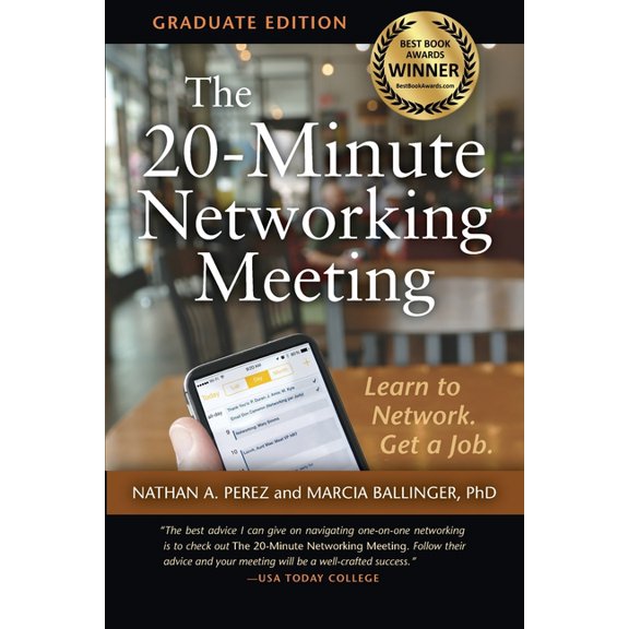 The 20-Minute Networking Meeting - Graduate Edition : Learn to Network. Get a Job. (Paperback)