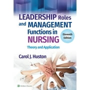 Leadership Roles and Management Functions in Nursing: Theory and Application, 11th ed. (Paperback)