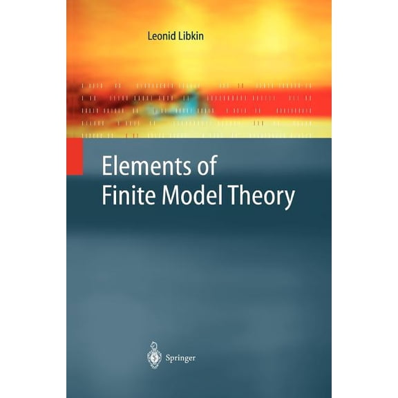 Texts in Theoretical Computer Science. a Elements of Finite Model Theory, (Paperback)
