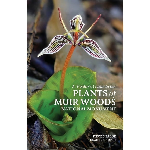 A Visitor's Guide to the Plants of Muir Woods National Monument, (Paperback)