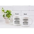 thumbnail image 4 of Congrats On Being My Brother Coffee Mugs Mug, Brother Birthday Gift,Best Man Best Friends Groomsman Gift for Brother Boys, Brothers Office Double Side Printed Ceramic Mug Cup 11 Ounce, 4 of 4