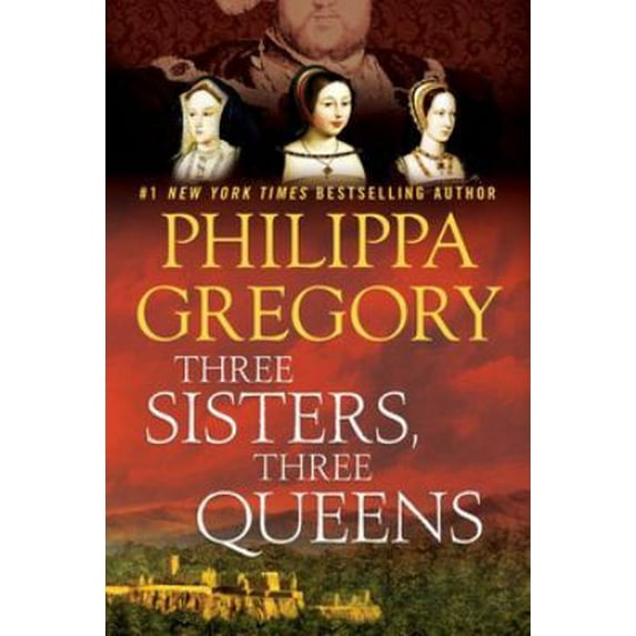 Pre-Owned Three Sisters, Three Queens (Hardcover) 1476758573 9781476758572
