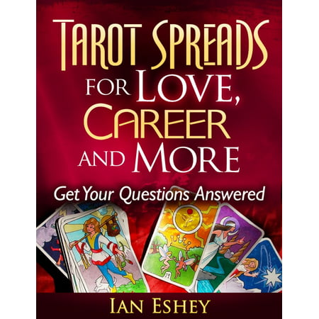 Tarot Spreads for Love, Career and More: Get Your Questions Answered -