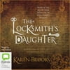 Blackstone 9781538552568 The Locksmiths Daughter by Karen Brooks