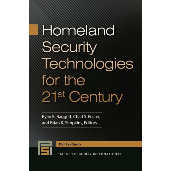 Pre-Owned Homeland Security Technologies for the 21st Century (Praeger Security International Textbook) Paperback