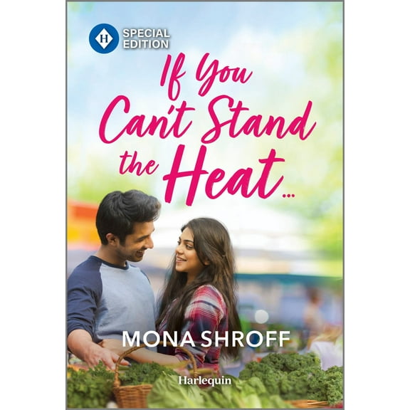 Mona Shroff: If You Can't Stand the Heat... (Paperback)