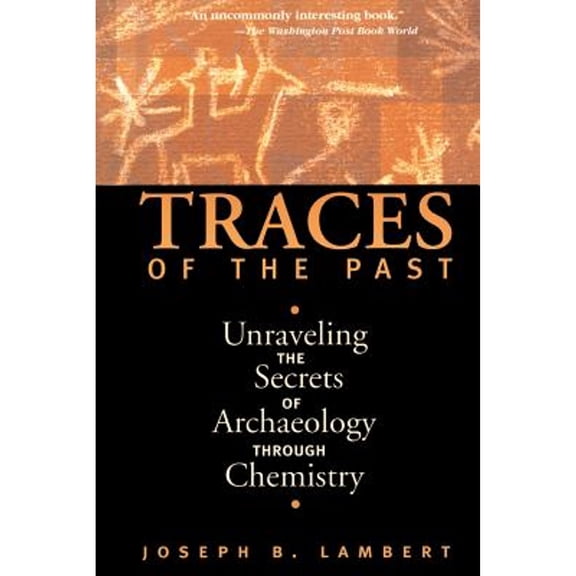 Contemporary Issues in Museum Cultures ( Traces of the Past: Unraveling the Secrets of Archaeology Through Chemistry, (Paperback)