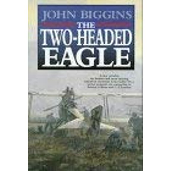 Pre-Owned The Two-Headed Eagle: A Novel (Hardcover) 0312147511 9780312147518