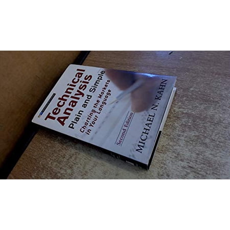 Pre-Owned Technical Analysis Plain And Simple: Charting the Markets in Your Language 9780131345973 0131345974 Hardcover 2 edition