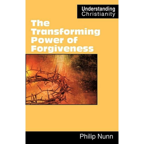 The Transforming Power of Forgiveness (Paperback)