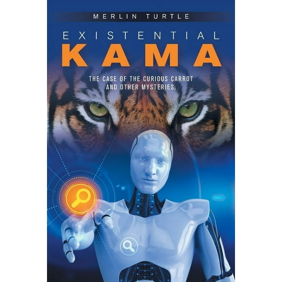 Existential Kama : The Case of the Curious Carrot and Other Mysteries. (Paperback)