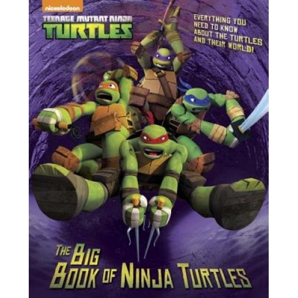 The Big Book of Ninja Turtles (Teenage Mutant Ninja Turtles
