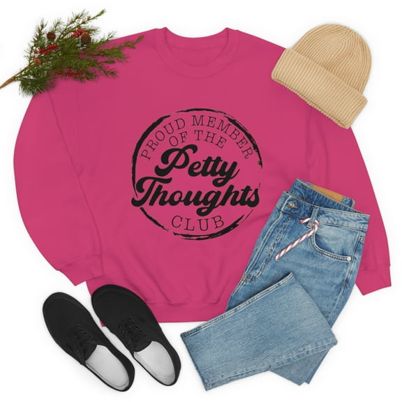 Petty Thoughts sweatshirt