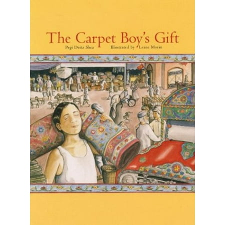 The Carpet Boys Gift, Pre-Owned Hardcover 0884482480 9780884482482 Pegi Deitz Shea, Leane Morin