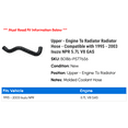 thumbnail image 2 of Upper - Engine To Radiator Radiator Hose - Compatible with 1995 - 2003 Isuzu NPR 5.7L V8 GAS 1996 1997 1998 1999 2000 2001 2002, 2 of 2