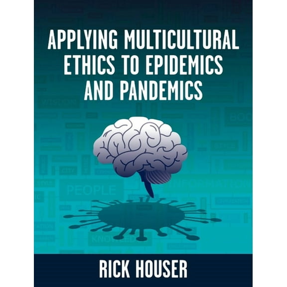 Applying Multicultural Ethics to Epidemics and Pandemics, (Hardcover)