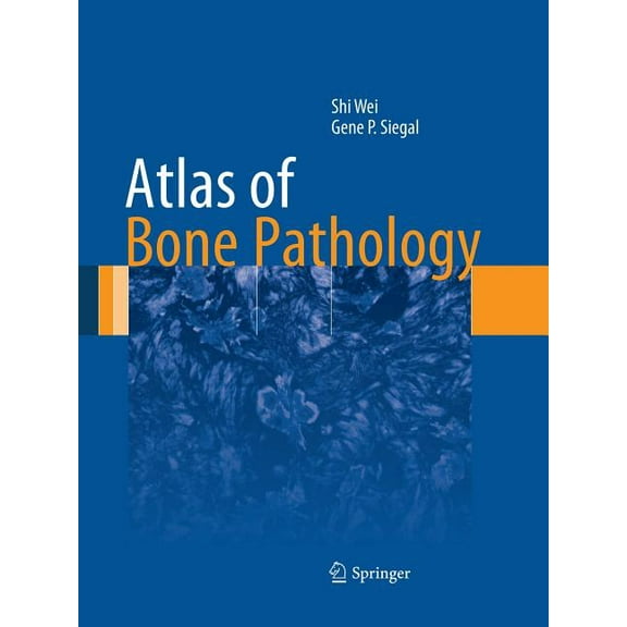Atlas of Anatomic Pathology Atlas of Bone Pathology, (Paperback)