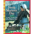 thumbnail image 1 of Pre-Owned Sarah Morton's Day: A Day in the Life of a Pilgrim Girl (Paperback) 0439812208 9780439812207, 1 of 1