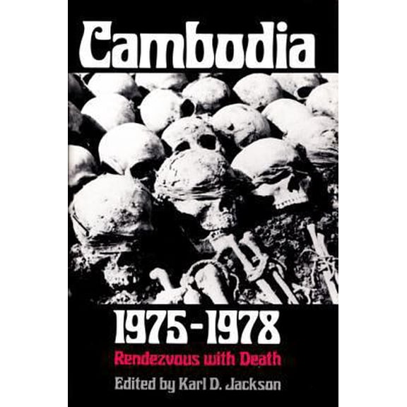 Pre-Owned Cambodia, 1975-1978: Rendezvous with Death (Paperback) 069102541X 9780691025414