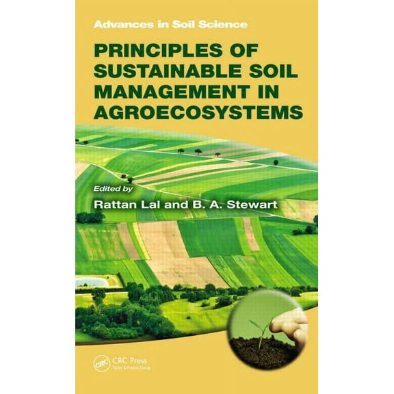 Advances in Soil Science Principles of Sustainable Soil Management in Agroecosystems, (Hardcover)